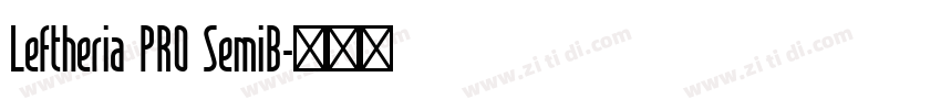 Leftheria PRO SemiB字体转换